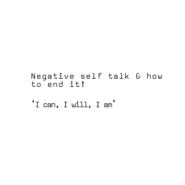 Negative self talk, why do we do it? Now lets stop it